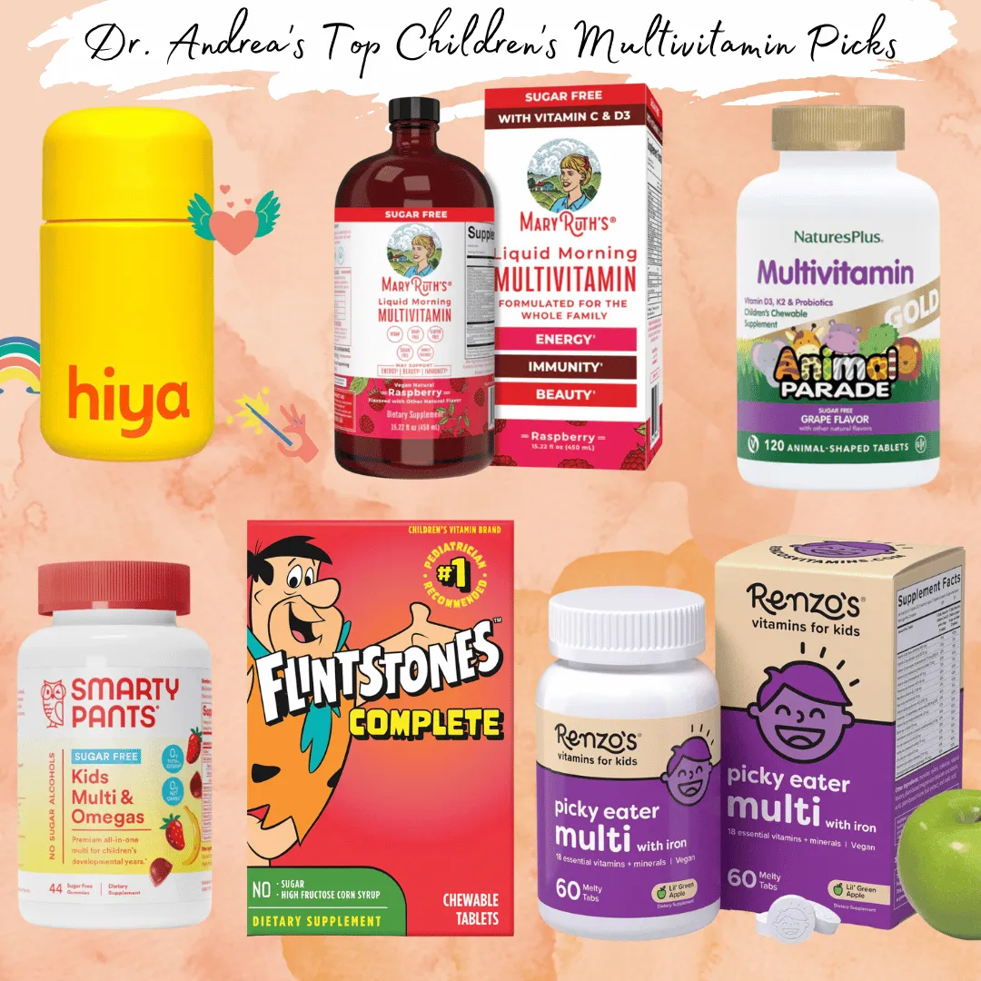 Image showcasing "Dr. Andrea's Top Children's Multivitamin Picks" featuring six different brands of children's multivitamins. Products displayed include Hiya (yellow bottle), Mary Ruth's Liquid Morning Multivitamin (red bottle and box), NaturesPlus Animal Parade Gold (white bottle), SmartyPants Sugar Free Kids Multi & Omegas (white bottle), Flintstones Complete (orange box with cartoon character), and Renzo's Vitamins for Kids Picky Eater Multi (purple box and white bottle). The products are arranged on a peachy background with the title at the top.